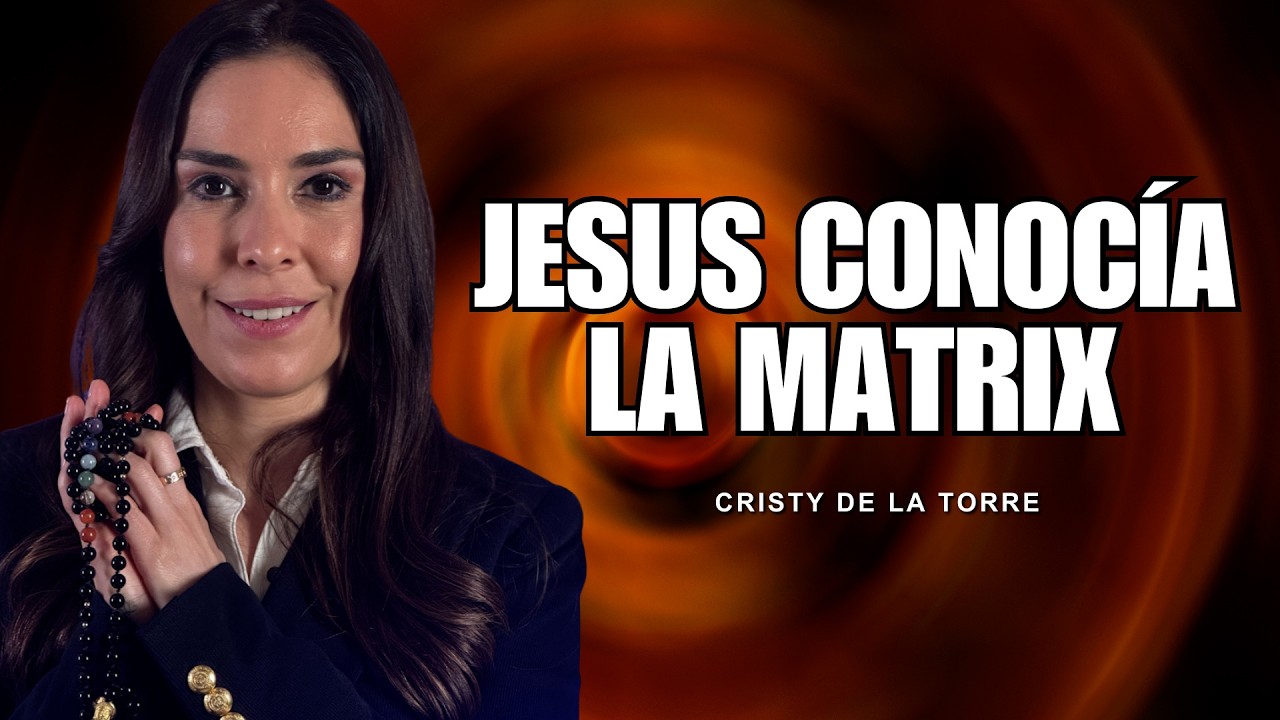 7 Principios Herméticos Aplicados | Cómo Jesús ENSEÑÓ a SALIR de la MATRIX | Cristy de la Torre