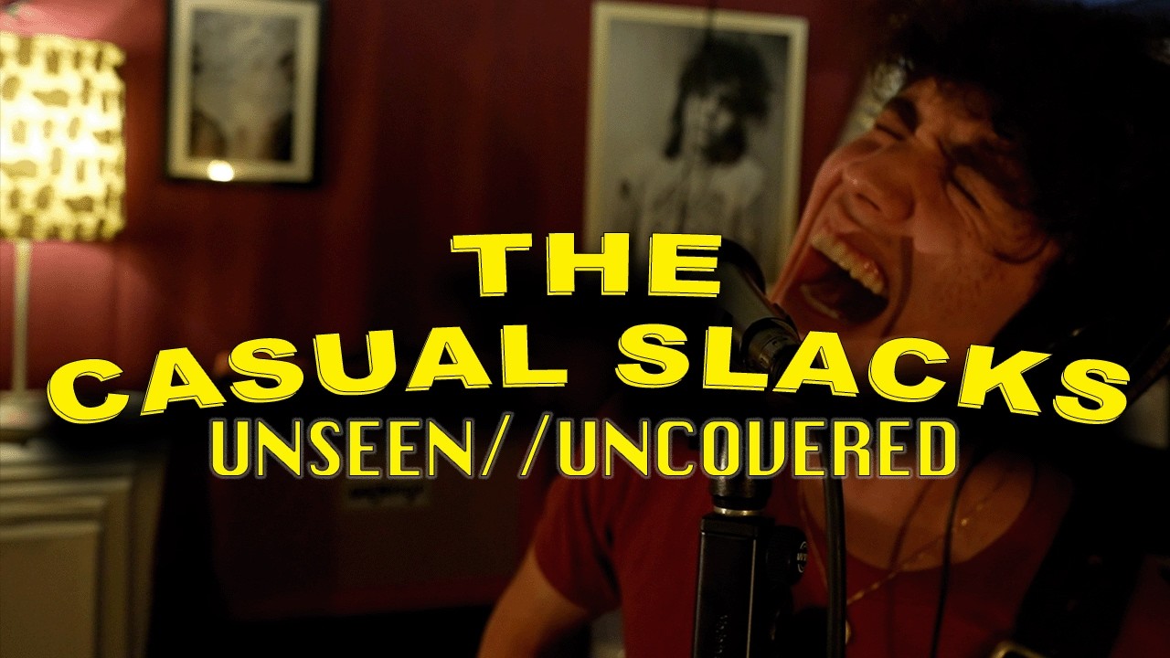 The Casual Slacks - unseen//uncovered - 