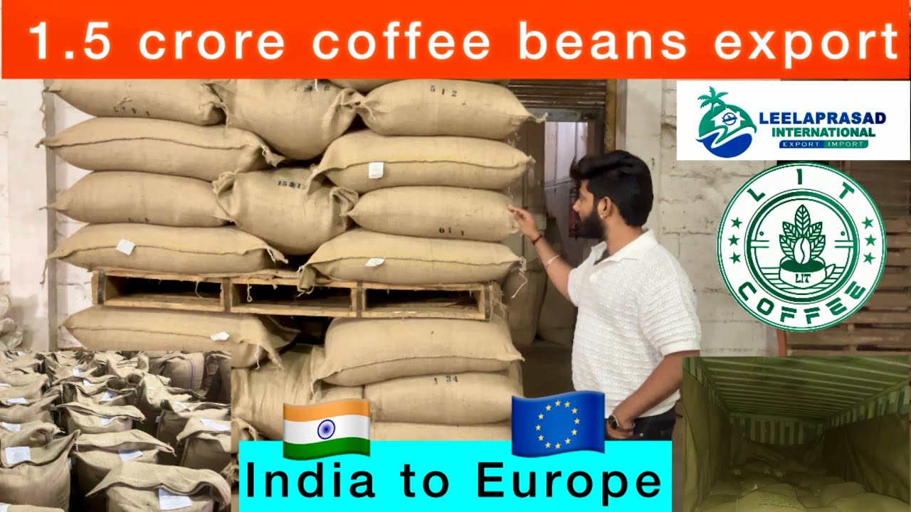 Coffee Export From India to European Countries || Leelaprasad International Pvt Ltd (Lit Coffee)
