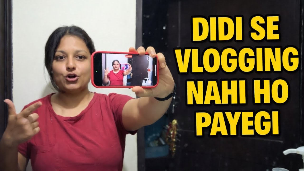 Didi se Vlogging nhi ho payegi😜🤣132/365