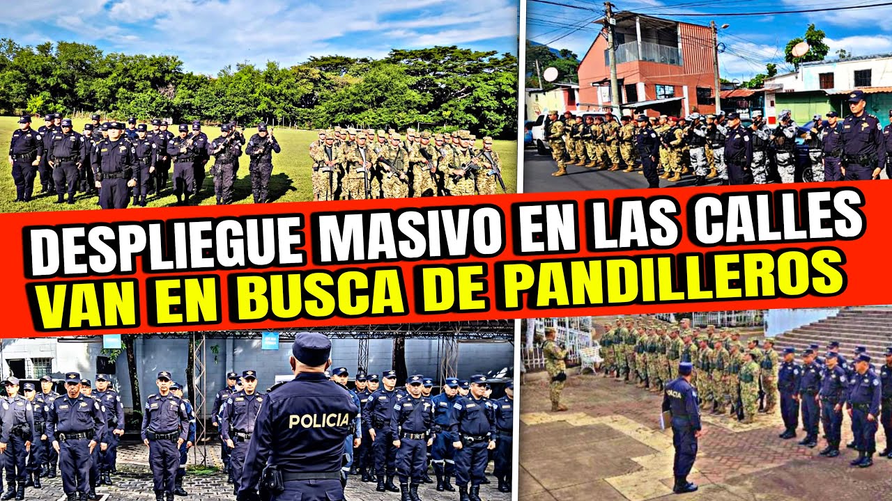 DESPLIEGUE MASIVO DE SOLDADOS Y POLICÍAS EN TODOS LOS RINCONES VAN  EN BUSCA DE PANDILLEROS