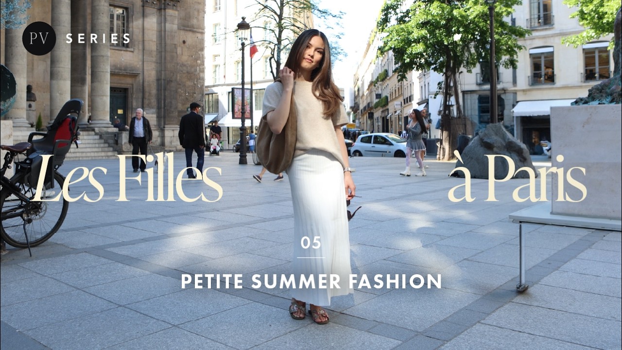 Les Filles &agrave; Paris: Elegant Petite Summer Fashion | Parisian Vibe