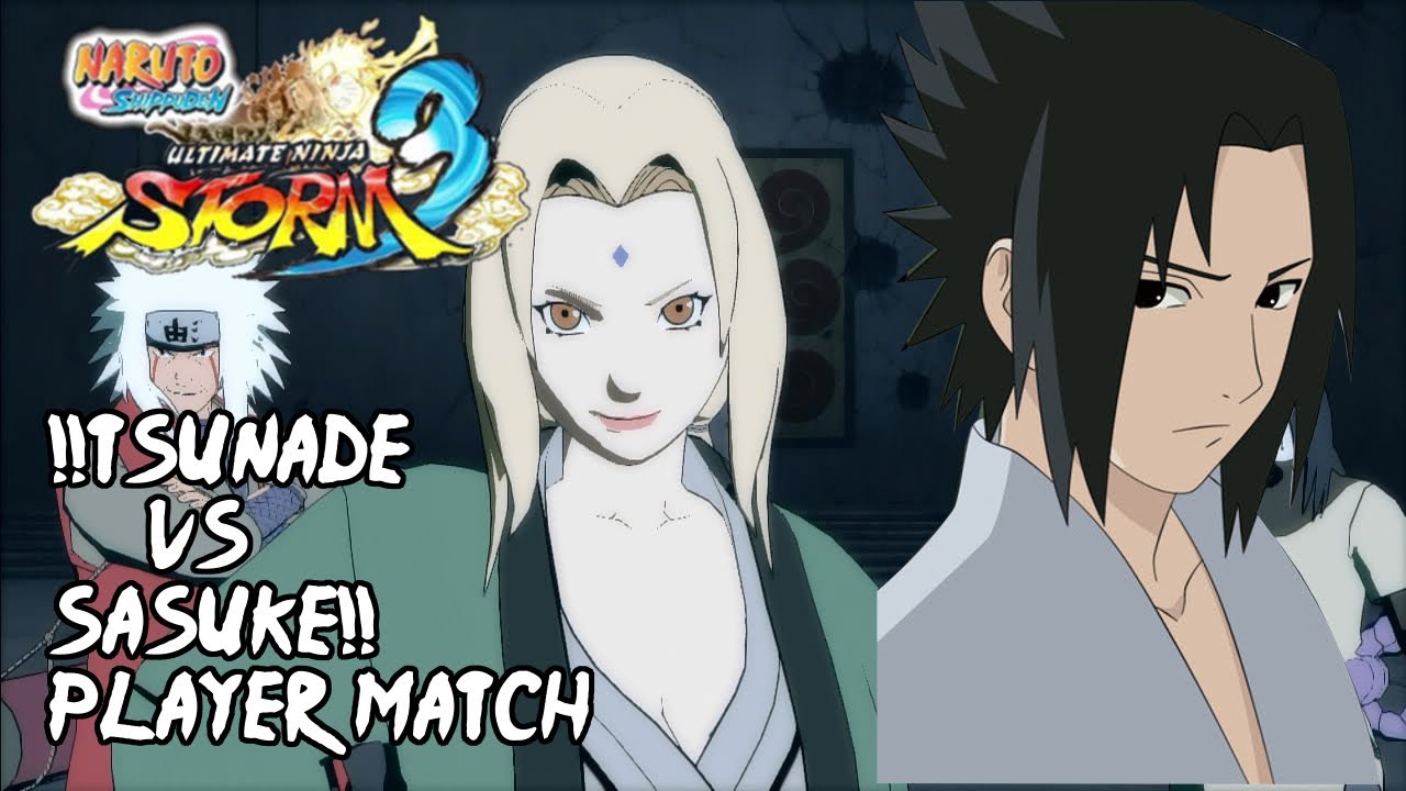 Naruto Ultimate Ninja Storm 3: Tsunade Vs Sasuke