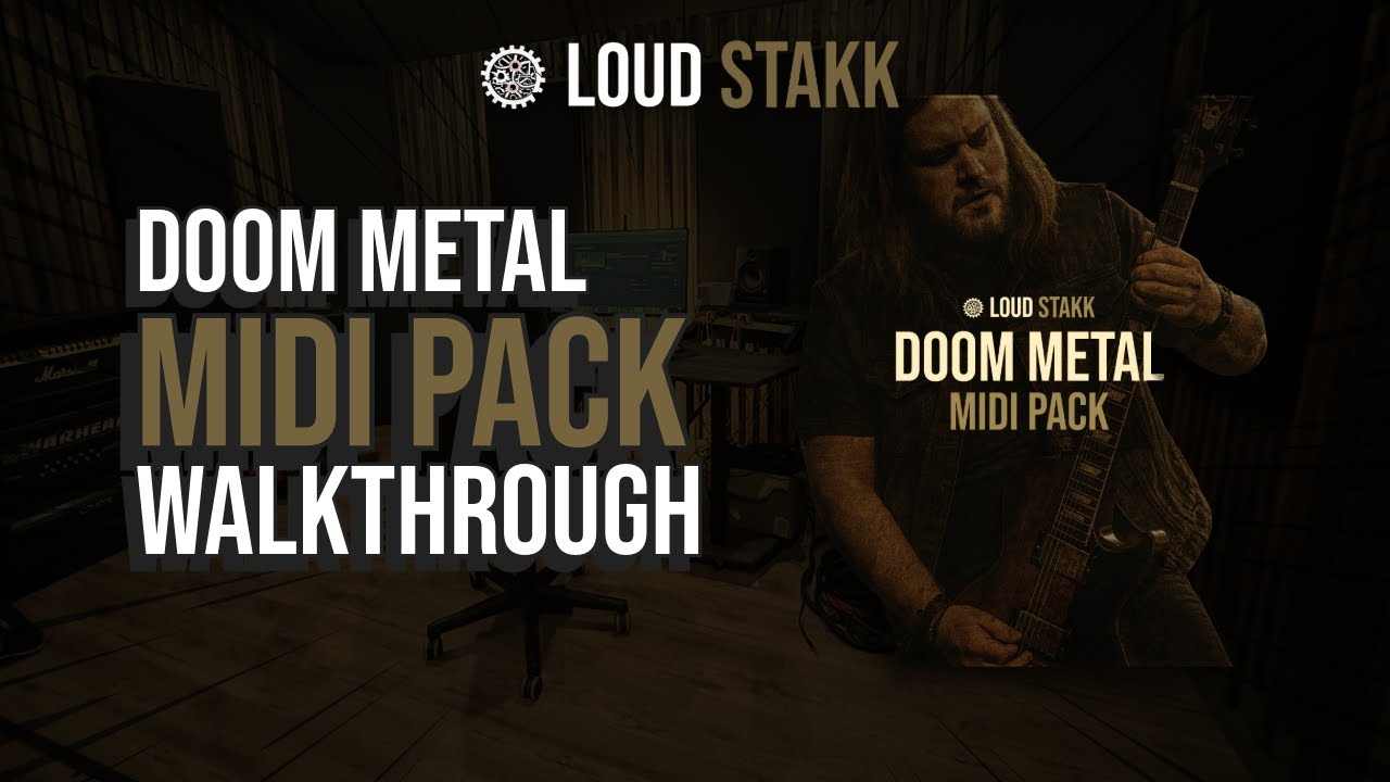 Loudstakk Doom Metal MIDI Pack - Walkthrough