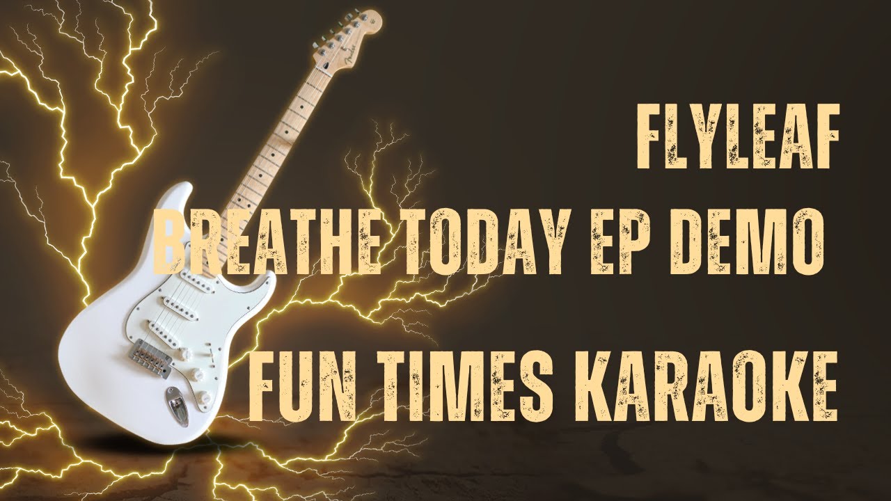 Flyleaf - Breathe Today EP Demo [Karaoke] [Instrumental Lyrics] | Fun Times Karaoke