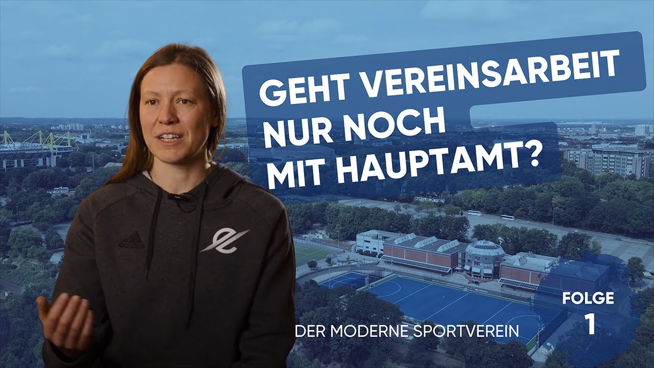 Geht Vereinsarbeit nur noch mit Hauptamt? - Der moderne Sportverein - Folge 1