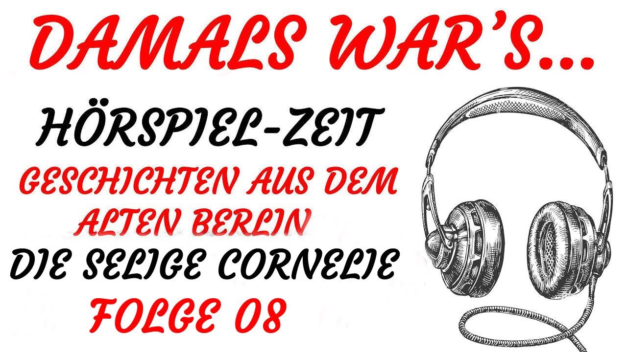 HÖRSPIEL - Damals war's - DIE SELIGE CORNELIE (1975) - Teil 08 von 08