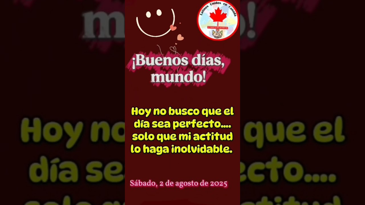 &iexcl;Buenos d&iacute;as, mundo!🌟#GratitudADios #ActitudPositiva #LatinosUnidosEnCanad&aacute;