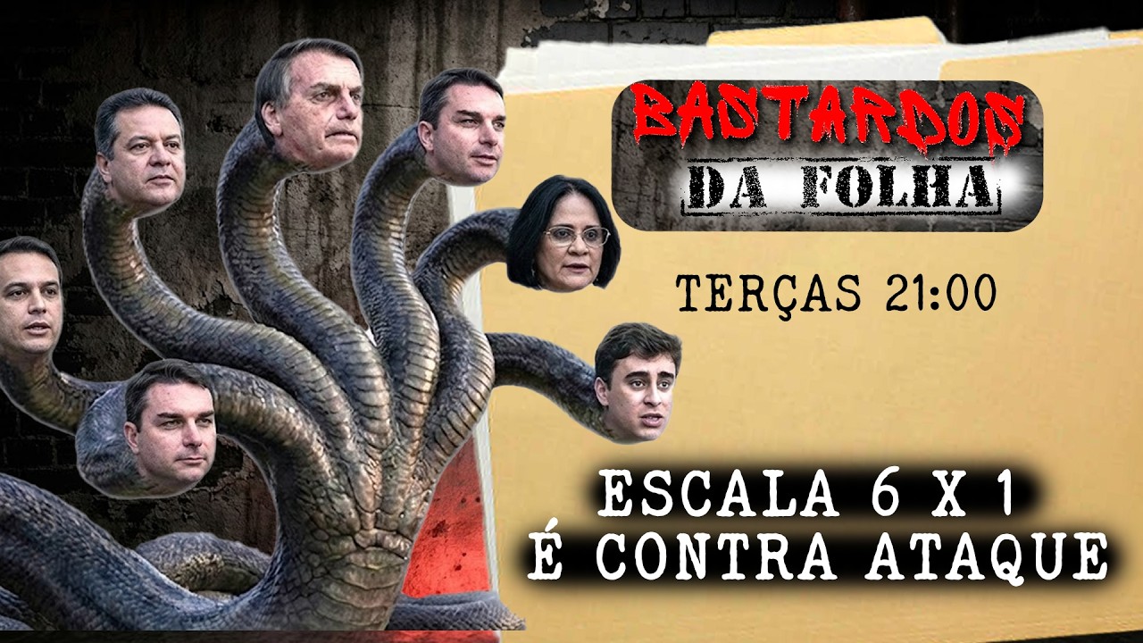 BASTARDOS DA FOLHA : ESCALA 6X1 É CONTRA ATAQUE