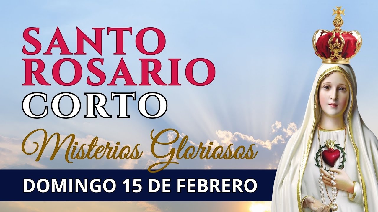 Santo Rosario corto de hoy | Domingo 15 de febrero de 2026 | Misterios Gloriosos🌹| Reza con Nosotros