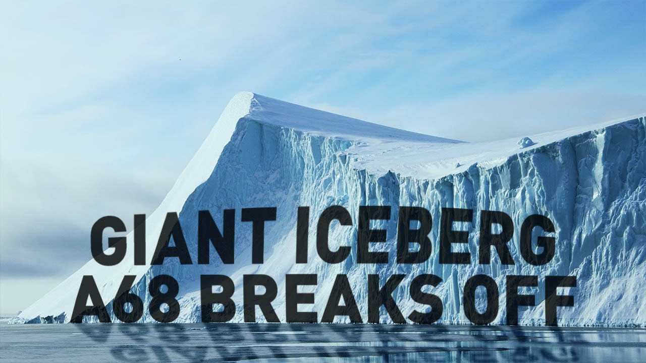 Giant iceberg breaks off Antarctica Larsen C forever