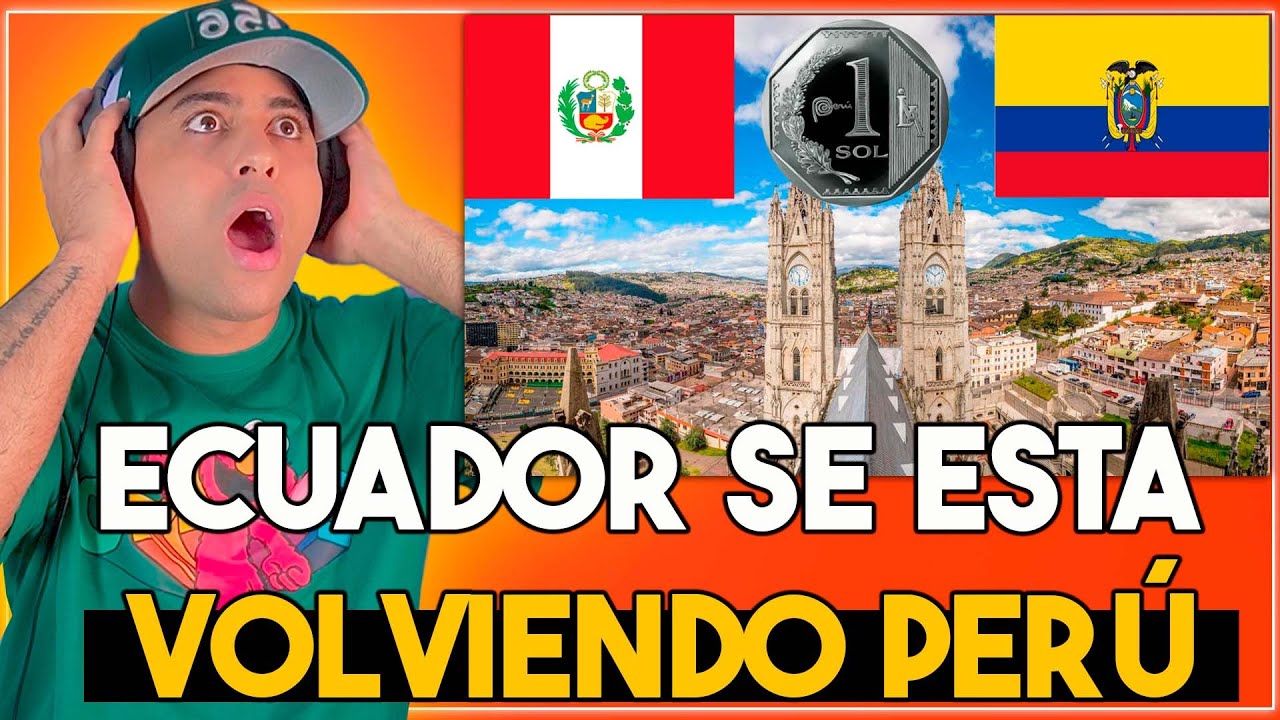 ECUADOR SE ESTA VOLVIENDO PERÚ - no lo puedo creer