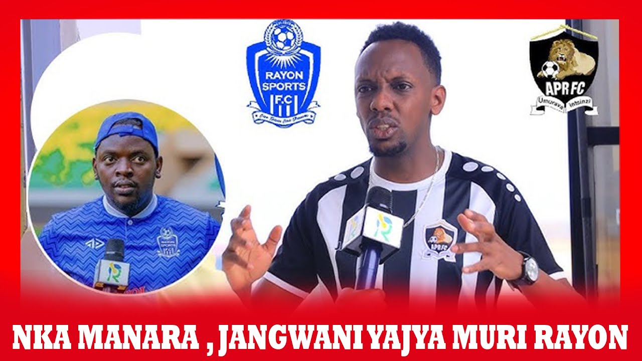 BAFANA B'APR FC MWABYAKIRA MUTE JANGWANI YEREKEJE MURI RAYON AKIFATANYA NA WASIRI?