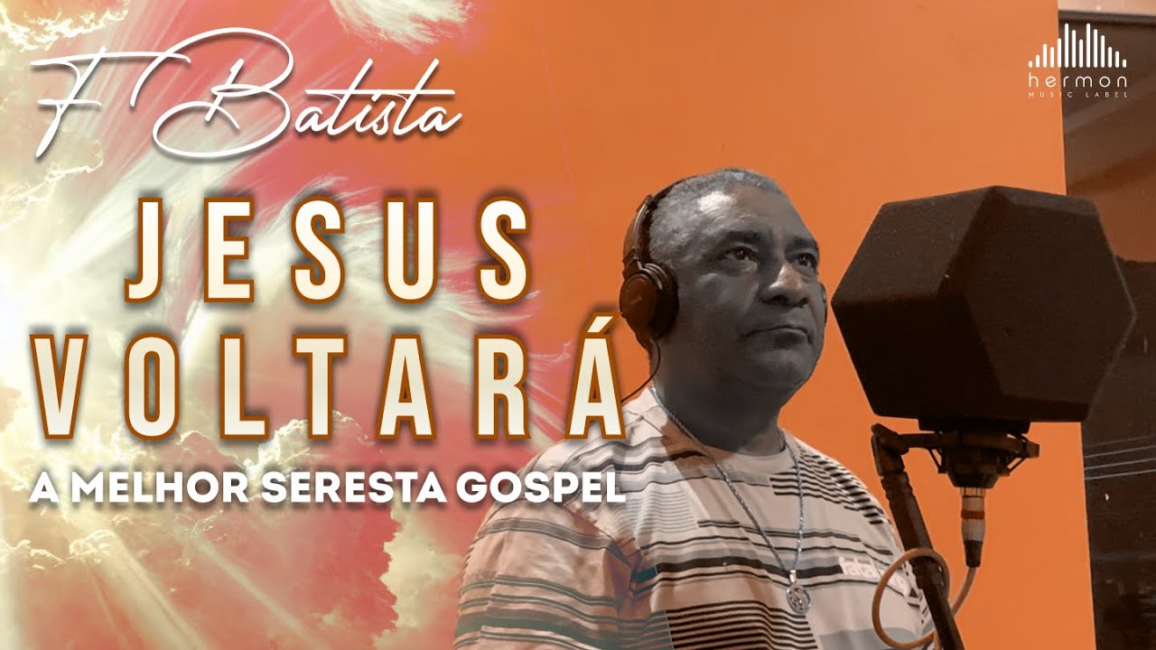 F Batista - JESUS VOLTAR&Aacute; (Video Clipe 2025) | Estilo Seresta Gospel