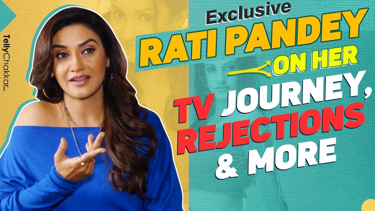 Rati Pandey Gets Candid On Her Television Journey And Rejections | Exclusive