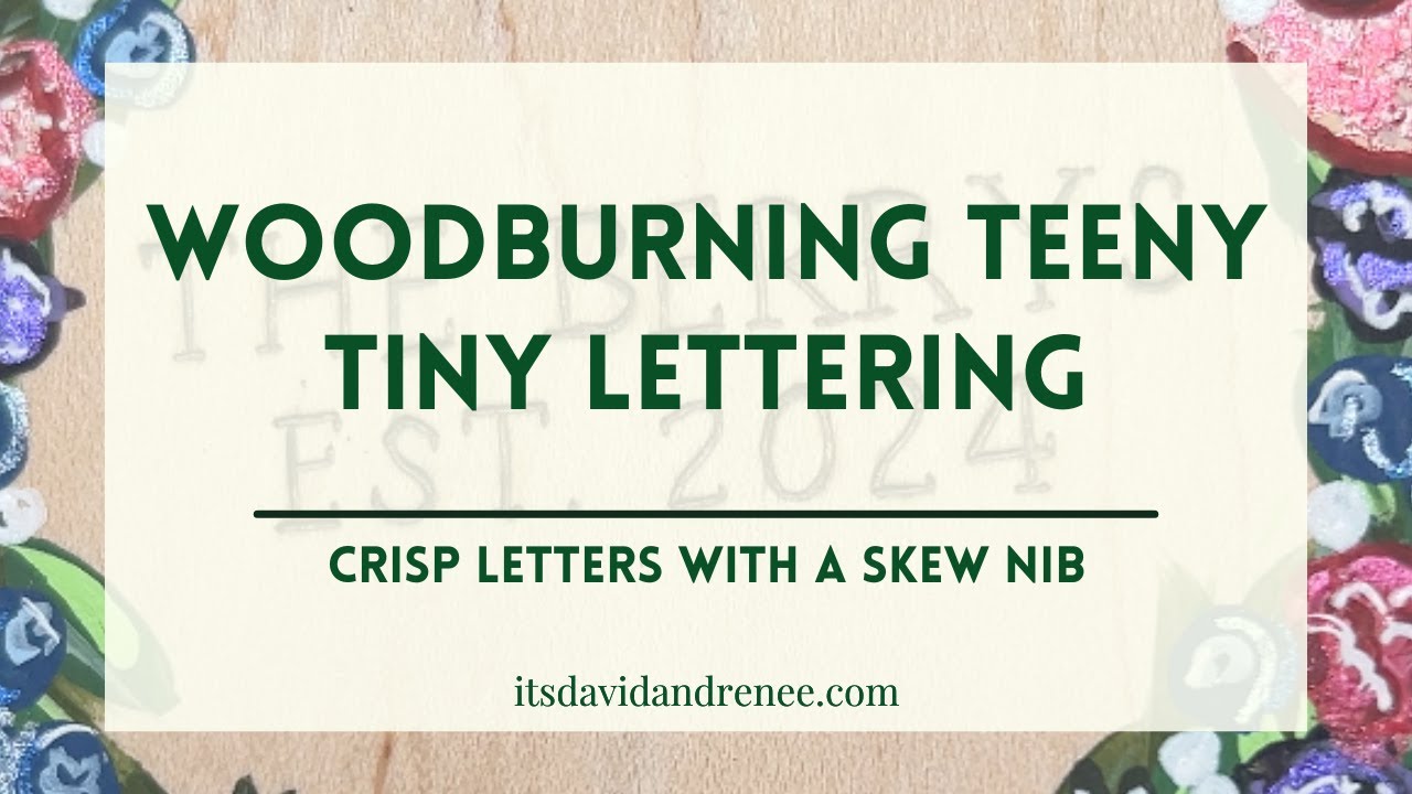 Crisp Tiny Lettering with a Large Skew Nib – Woodburning Tips