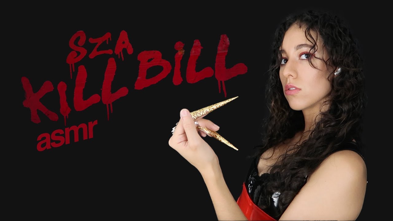 ASMR | SZA - Kill Bill