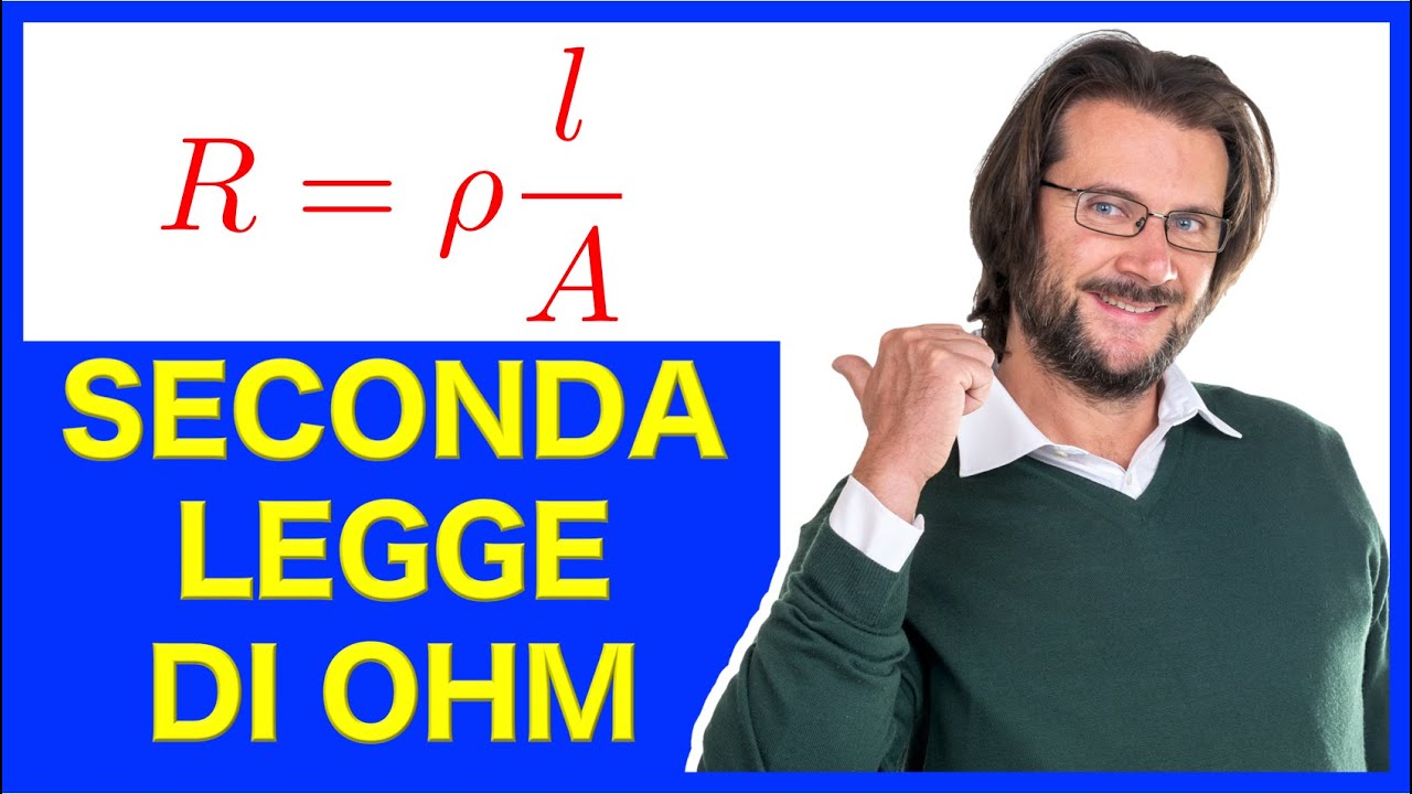 Seconda legge di Ohm e resistività