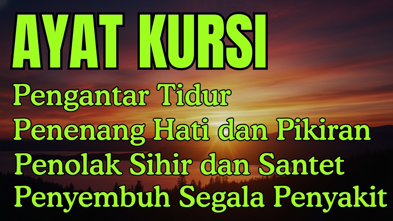Ayat Kursi Pengantar Tidur, Ayat Kursi Pengusir Setan, Ayat Kursi Penghancur Jin & Setan