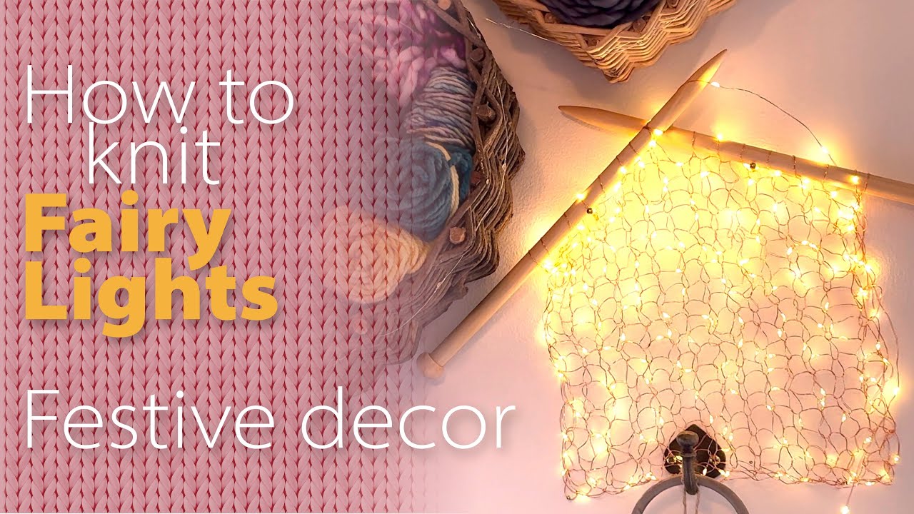 DIY Knitted Fairy Lights | Festive Wall Decor for All Seasons 🌟✨