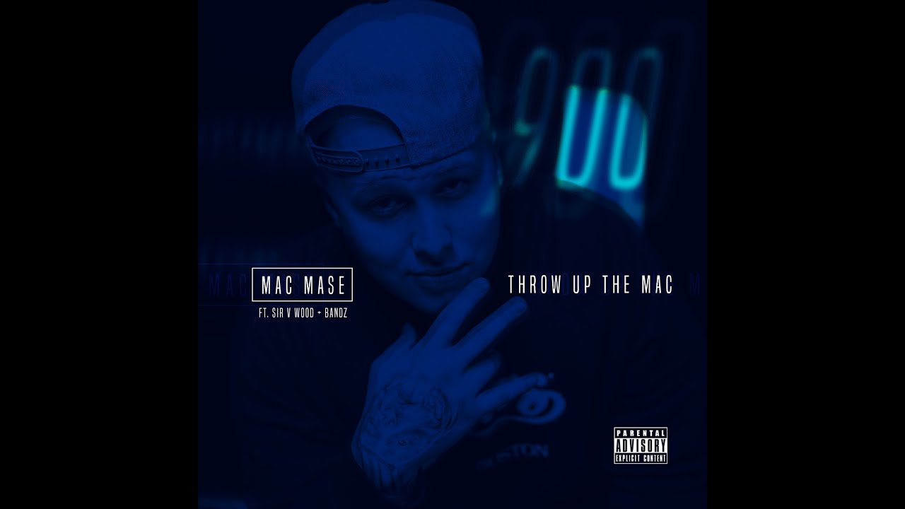 Mac Mase - Throw Up The Mac Ft. Sir V Wood, Bandz