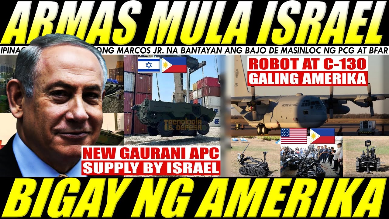 BAGONG ARMAS MULA SA ISRAEL DUMATING SA MAYNILA, C-130H AT ROBOT MULA AMERIKA PARA SA PILIPINAS
