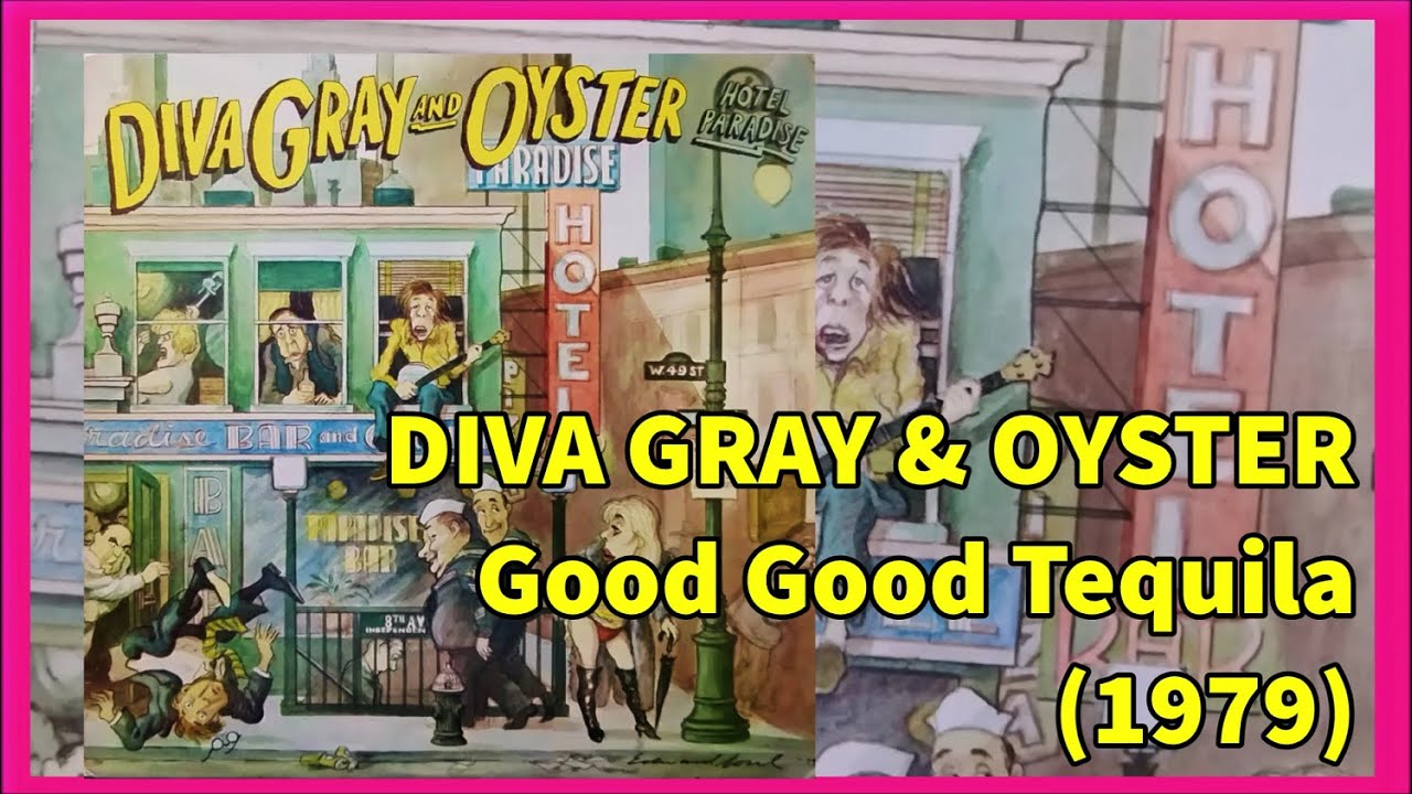 DIVA GRAY & OYSTER - Good Good Tequila (1979) Disco