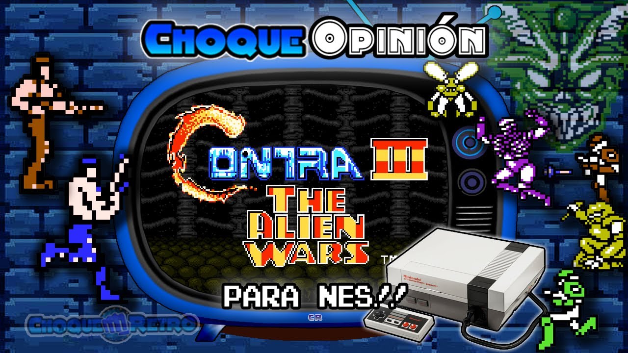 Choque Opinión - Contra 3: The Alien Wars para NES!! - Bootleg - Port - 8 bits - Choqueretro