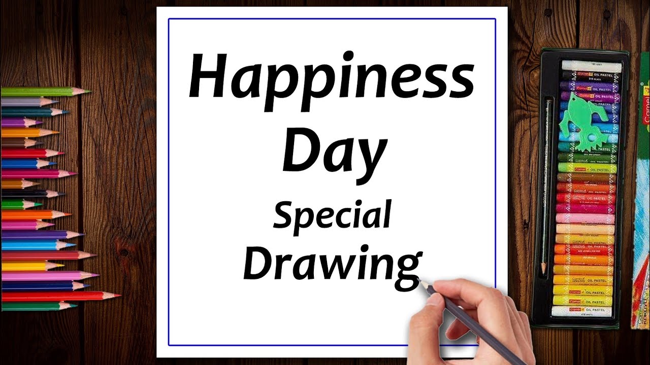 International Day Of Happiness Drawing Step By Step / International Day Of Happiness Theme