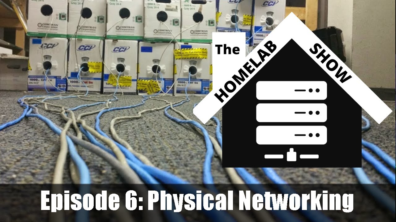 The Homelab Show: Episode 6 Physical Networking