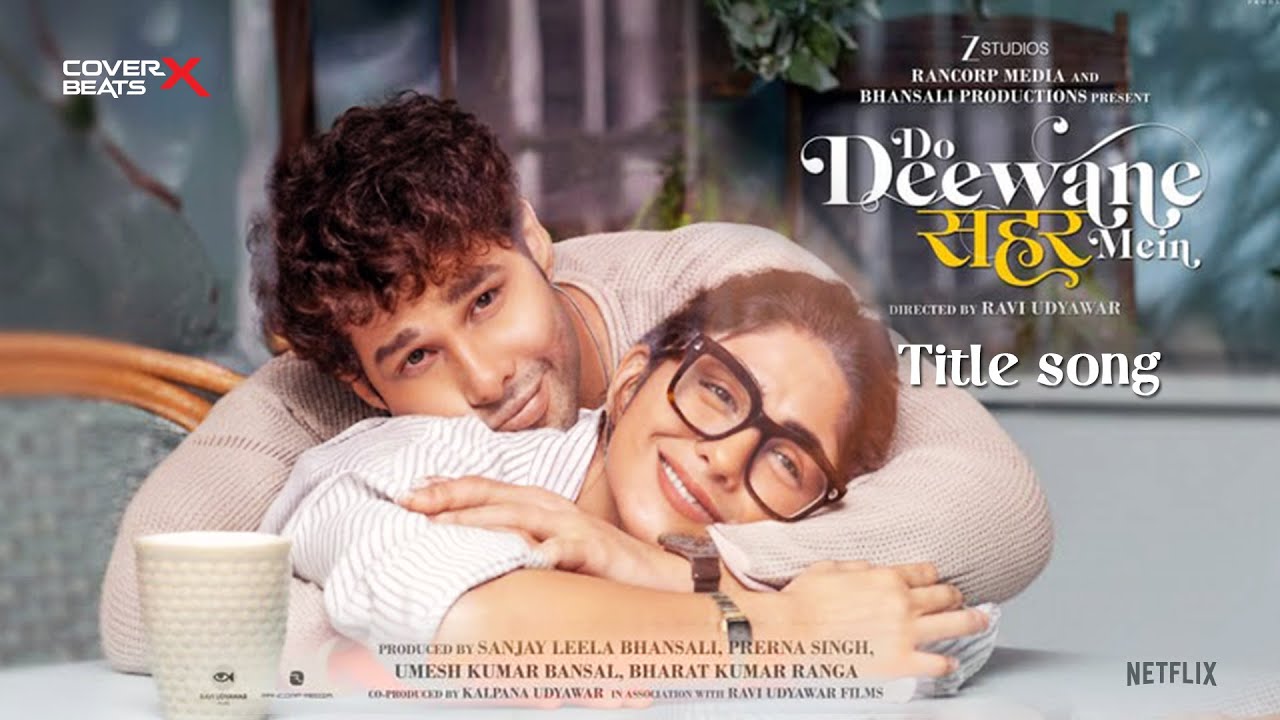 Do Deewane Seher Mein - Title Song | Siddhant Chaturvedi | Mrunal Thakur | Sanjay Leela Bhansali