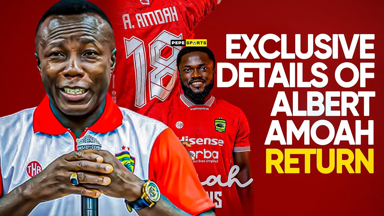 EXCLUSIVE 🔥 DETAILS OF ALBERT AMOAH RETURN TO KOTOKO🇦🇹 SAMBA UPDATE, SARFO DUKU ON REFEREE JULIAN 