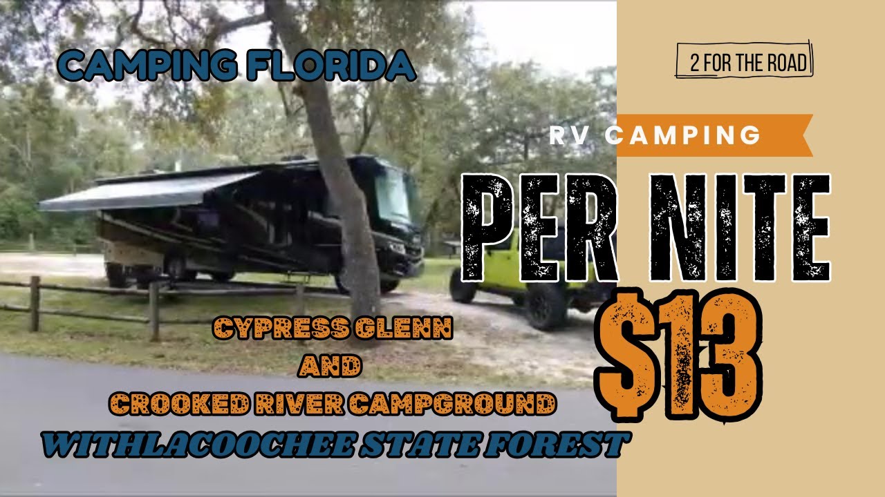 $13 Bucs Per Nite!! Cypress Glen & Crooked River Campgrounds Withlacoochee State Forest Florida