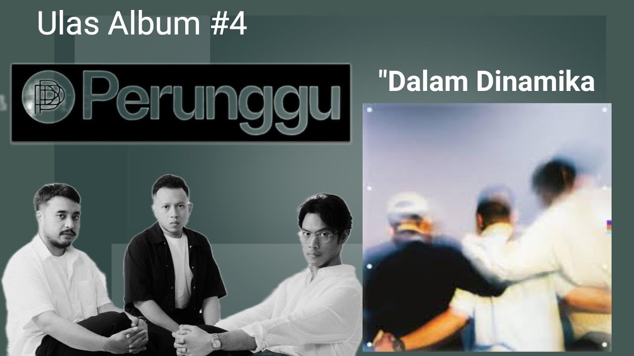 ULAS ALBUM #4: Perunggu  - Dalam Dinamika
