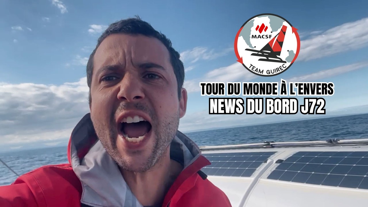 Tour du monde à l'envers : News du bord J72