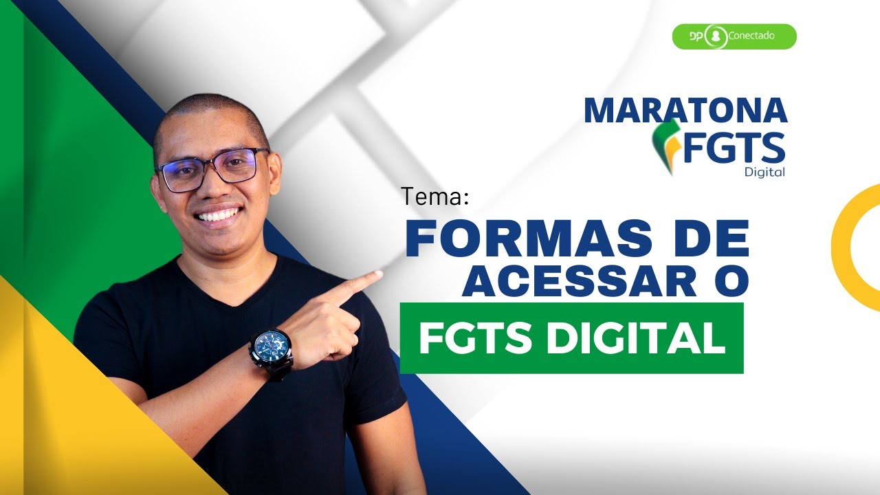 Formas de Acesso ao FGTS Digital - MARATONA FGTS DIGITAL 17/08 - 10h