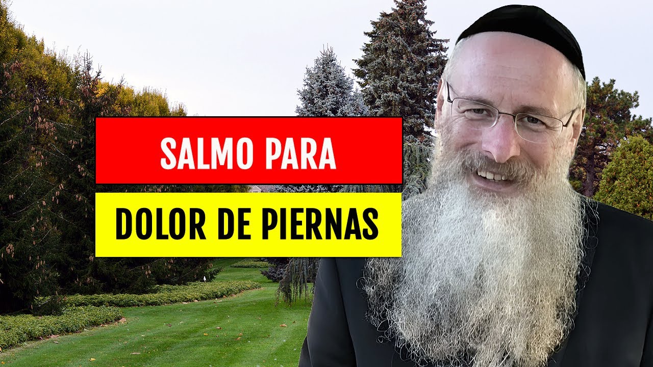 Salmo para el Dolor de Piernas - Explicaci&oacute;n del Rabino Aharon David Shlezinger
