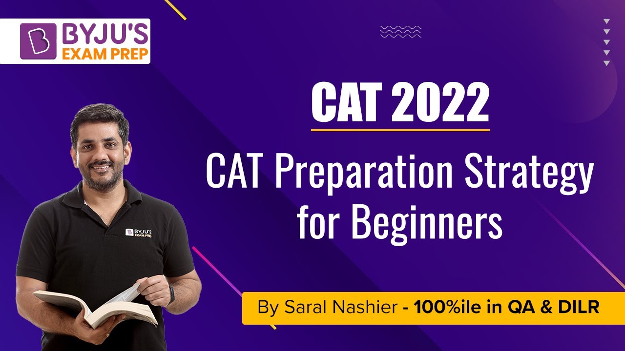 CAT 2022 | CAT Preparation for Beginners | Crack CAT Exam in First Attempt | BYJU'S Exam Prep