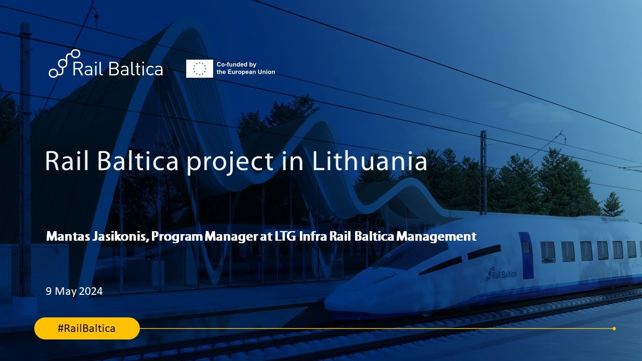 Rail Baltica: progress, iepirkumi un prioritātes 2024. gadā Lietuvā