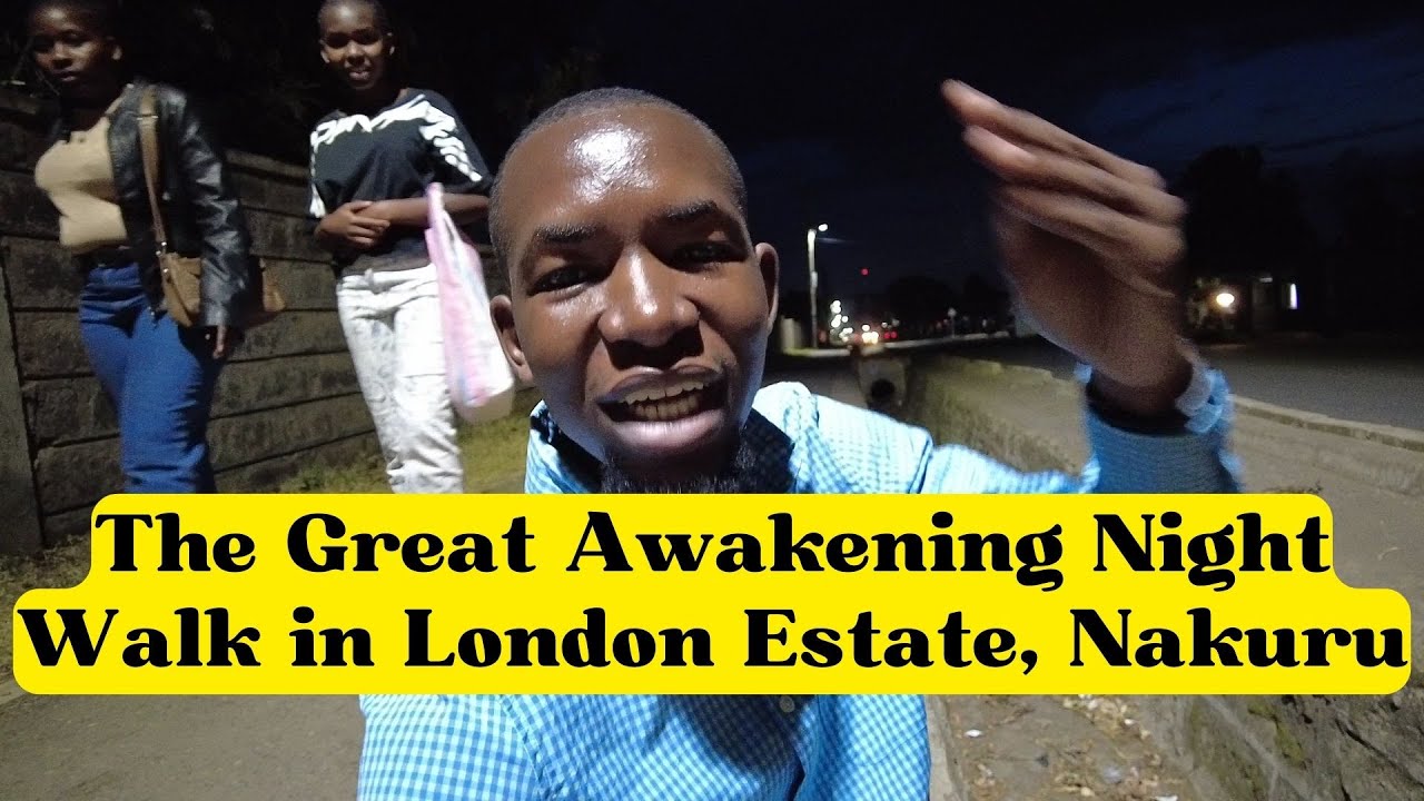 The Awakening Night Walk in London Estate, Nakuru City