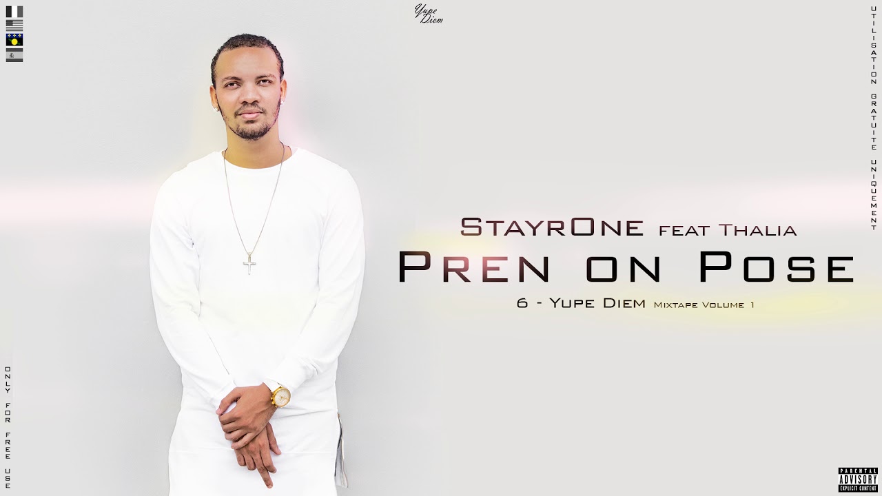 6. StayrOne - Pren on Pose feat Thalia [Yupe Diem Mixtape Vol. 1] (beat by Johnny Juliano)