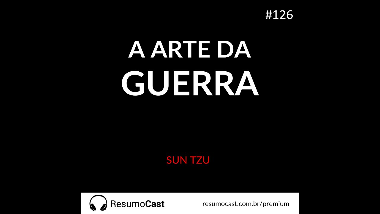 Episódio 126 | A arte da guerra