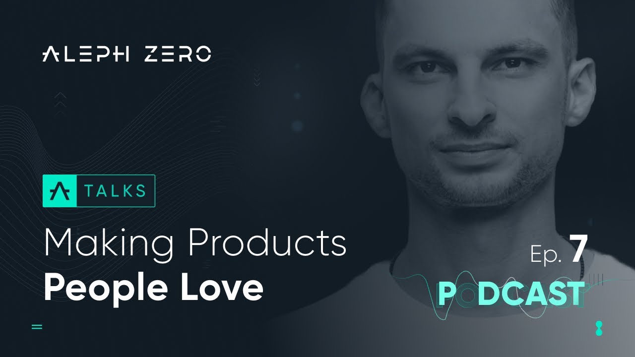 EP. 7 Making Products People Love