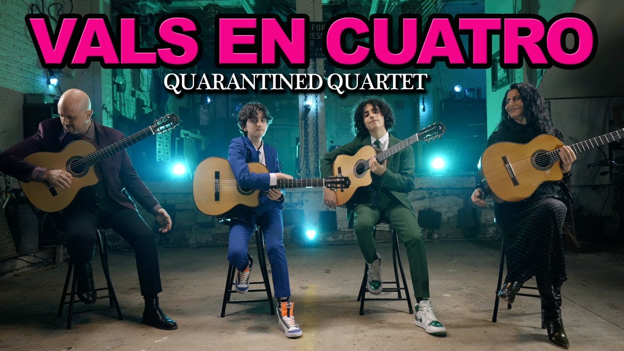 Vals en Cuatro - Quarantined Quartet (Official Video)