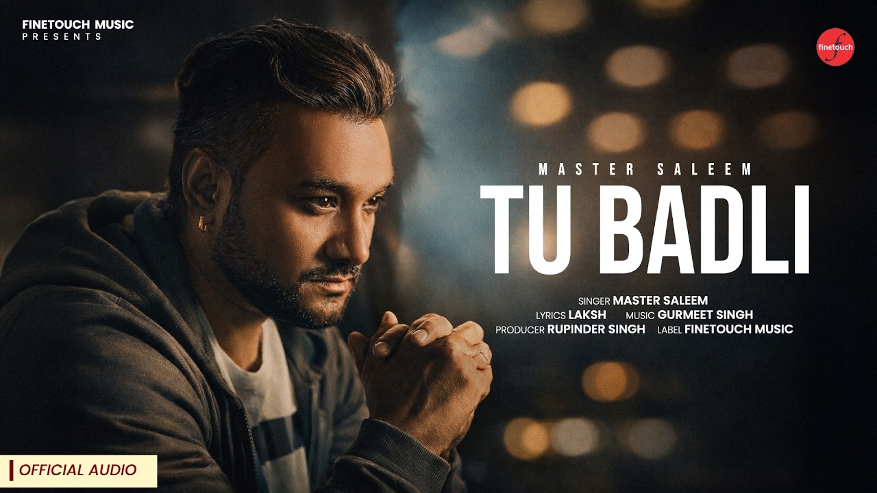 Tu Badli (Official Audio) : Master Saleem | New Punjabi Songs 2026 | Latest Punjabi Song 2026