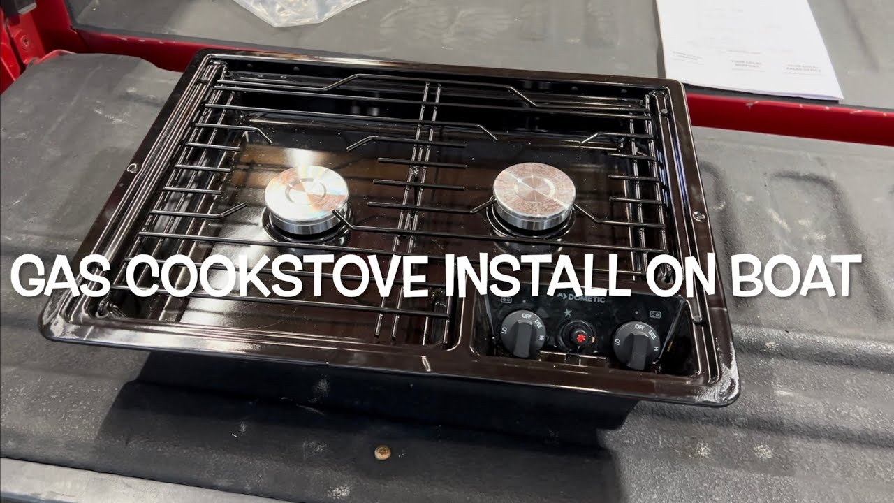 PROPANE COOK STOVE ON A BOAT??? LETS MAKE IT HAPPEN!!!