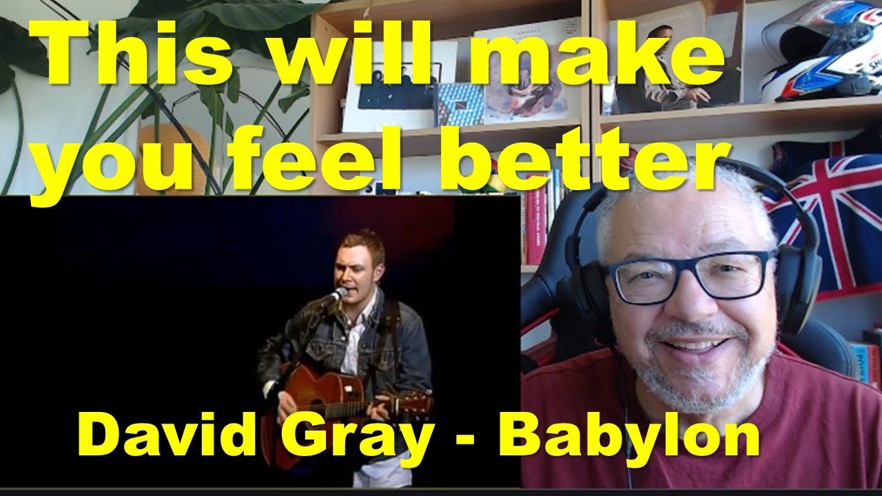 David Gray: Babylon. British Dad Reacts #music