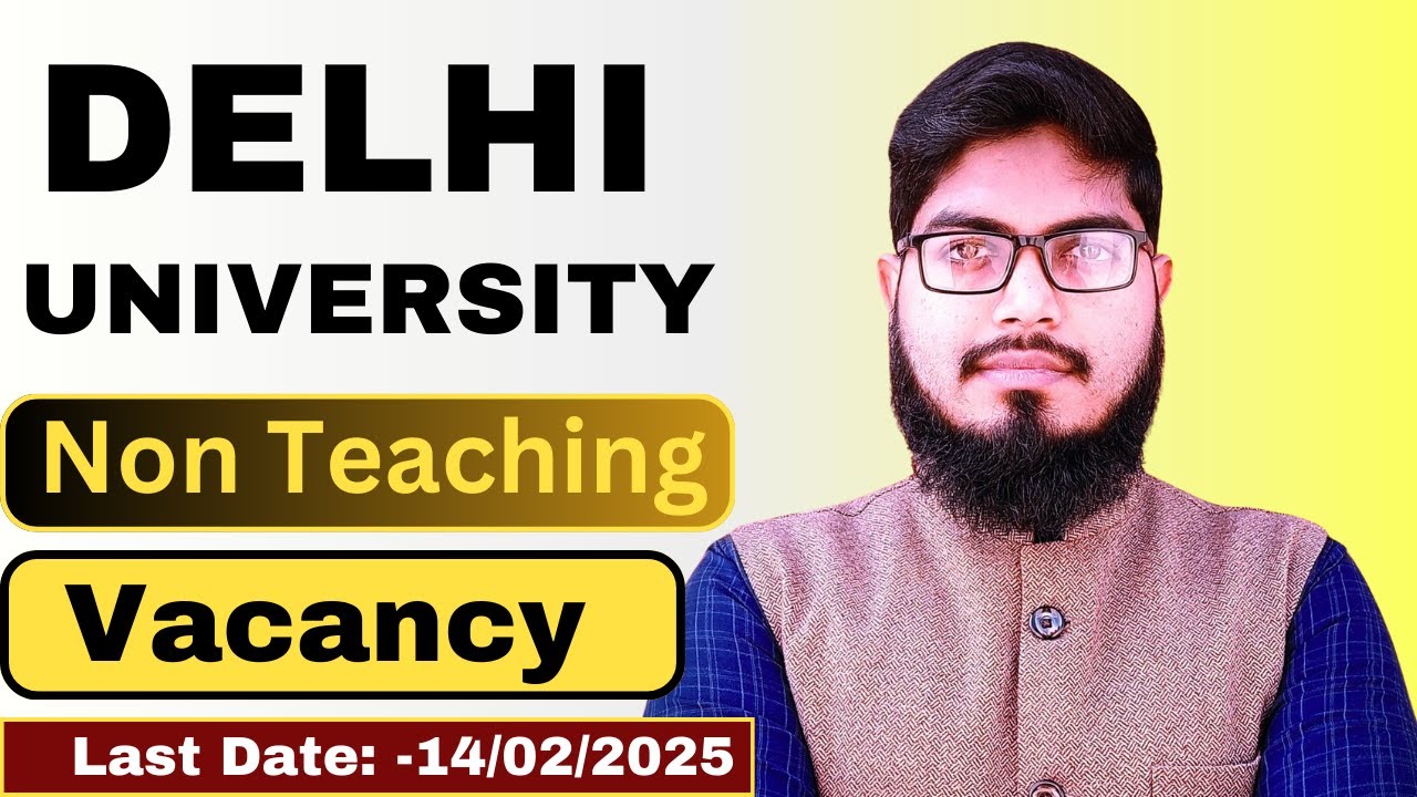 🔥 Non-Teaching Post Recruitment 2025 | Delhi University | 10th, 12th, Graduates Can Apply 📚