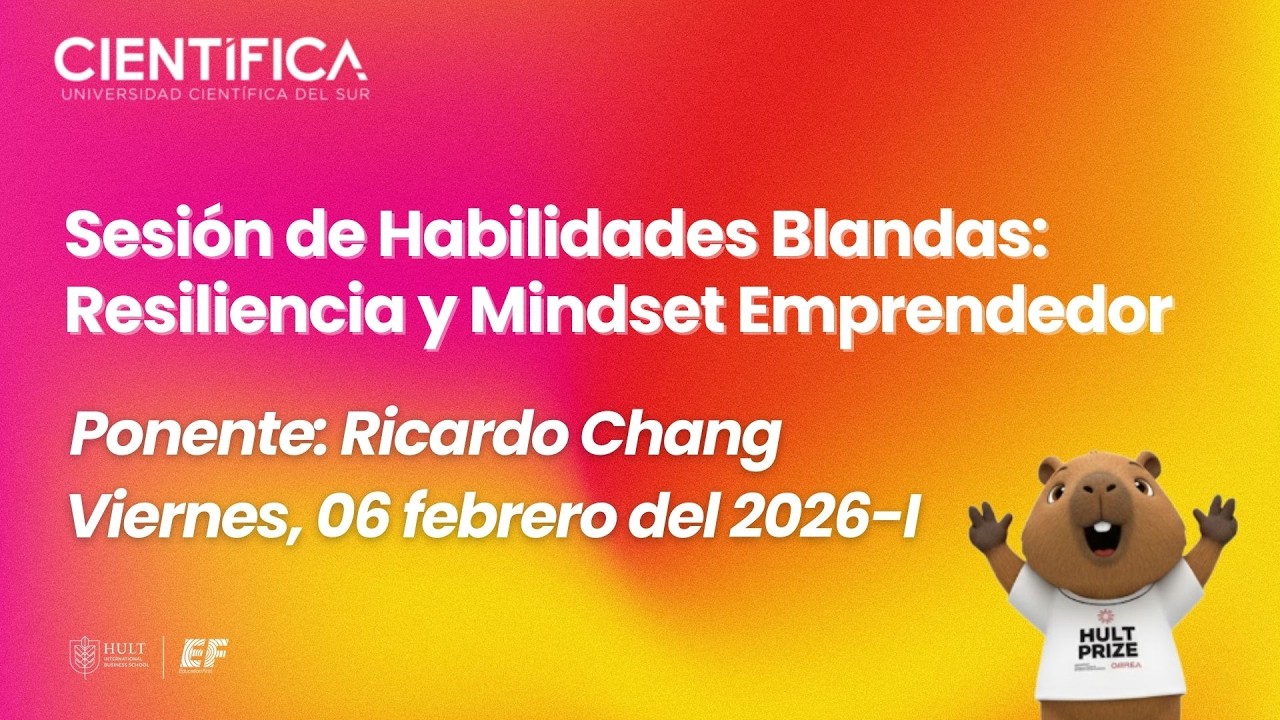 Sesión de habilidades blandas | Resilencia y Mindset Emprendedor | Ricardo Chang