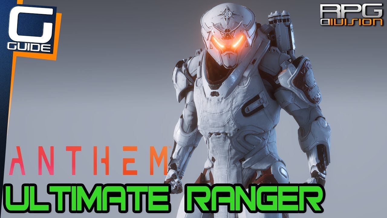 ANTHEM - Ultimate Ranger Build